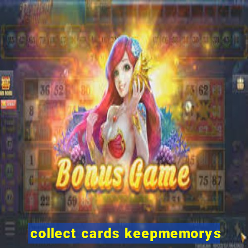 collect cards keepmemorys